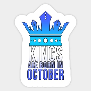 Kings are born in October Sticker